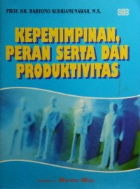 Image of Kepemimpinan, Peran Serta dalam Produktivitas