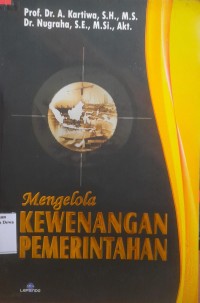 Image of Mengelola Kewenangan Pemerintahan