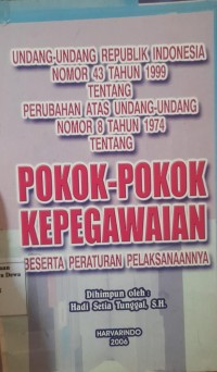 Image of Pokok-pokok Kepegawaian Beserta Peraturan Pelaksanaanya